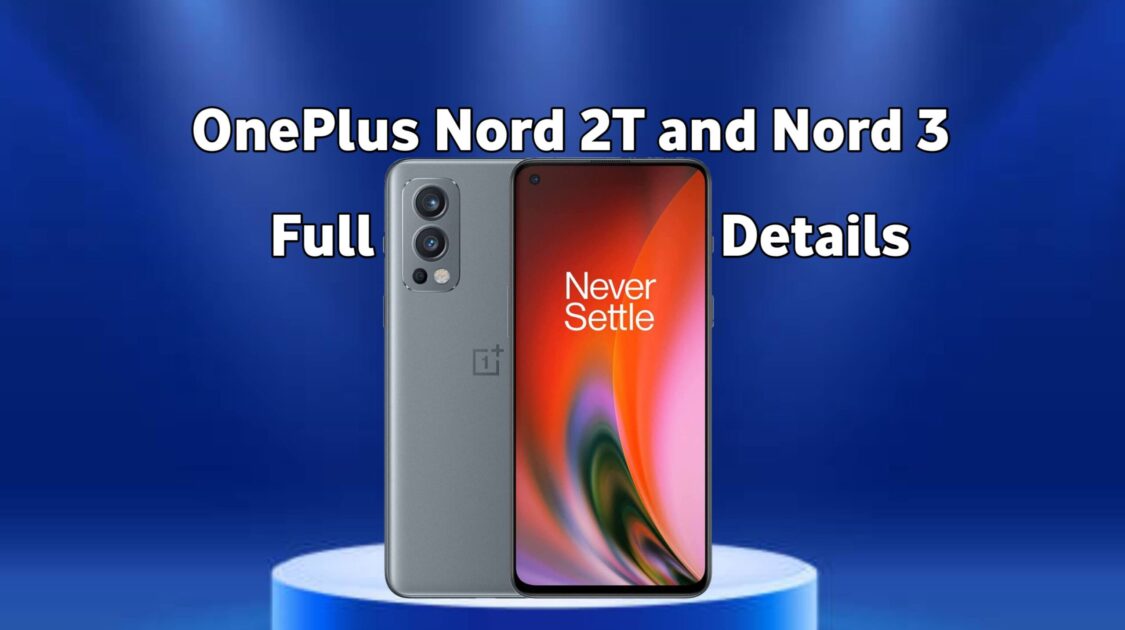 OnePlus Nord 2T and Nord 3